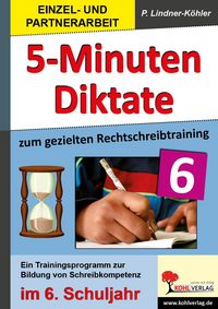 Produktbild: 5-Minuten-Diktate zum gezielten Rechtschreibtraining / 6. Schuljahr
