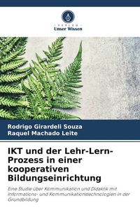 Produktbild: IKT und der Lehr-Lern-Prozess in einer kooperativen Bildungseinrichtung