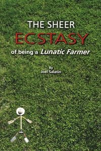 Produktbild: The Sheer Ecstasy of Being a Lunatic Farmer