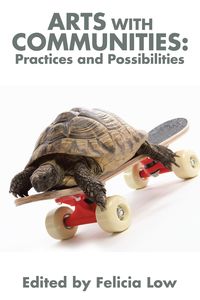 Produktbild: Arts with Communities: Practices and Possibilities