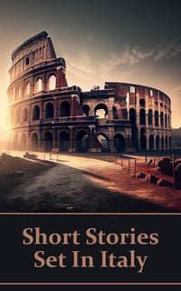 Produktbild: Short Stories Set In Italy - The English Language in a Foreign Land