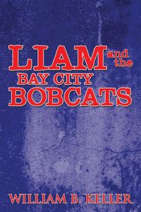 Produktbild: Liam and the Bay City Bobcats