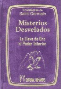 Produktbild: Misterios desvelados : la llave de oro al poder interior