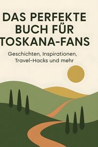 Produktbild: Das perfekte Buch f&uuml;r Toskana-Fans