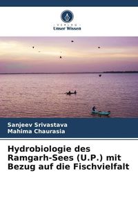 Produktbild: Hydrobiologie des Ramgarh-Sees (U.P.) mit Bezug auf die Fischvielfalt