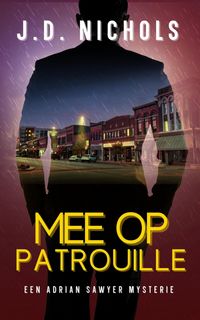 Produktbild: Mee op Patrouille: Een Adrian Sawyer Mysterie (De Adrian Sawyer Mysteries, #1)