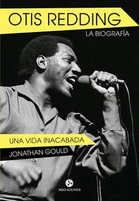 Produktbild: Otis Redding, la biograf&iacute;a : una vida inacabada