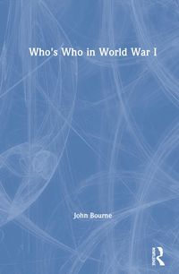 Produktbild: Bourne, J: Who's Who in World War I