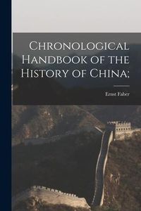 Produktbild: Chronological Handbook of the History of China;