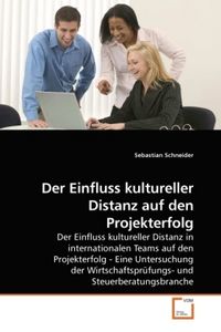 Produktbild: Schneider, S: Der Einfluss kultureller Distanz auf den Proje