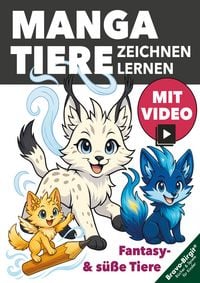 Produktbild: Manga-Tiere zeichnen lernen &ndash; f&uuml;r Kinder ab 8 mit tollen Zeichen-Videos