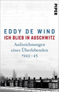 Bild vom Artikel Ich blieb in Auschwitz vom Autor Eddy de Wind