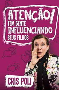 Produktbild: Aten&ccedil;&atilde;o! Tem gente influenciando seu filho