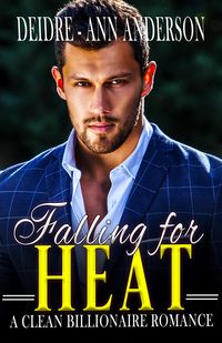 Produktbild: Falling For Heat (Troubled Billionaire Series, #1)
