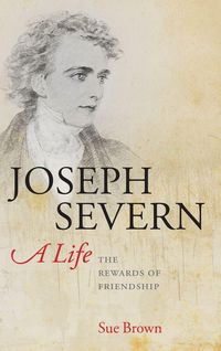 Produktbild: Joseph Severn, A Life