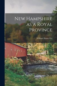 Produktbild: New Hampshire as a Royal Province