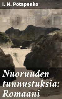 Produktbild: Nuoruuden tunnustuksia: Romaani