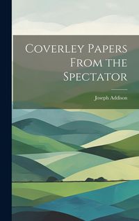 Produktbild: Coverley Papers From the Spectator