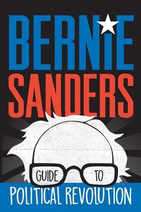 Produktbild: Sanders, B: Bernie Sanders Guide to Political Revolution