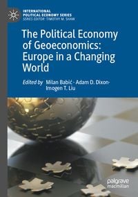 Produktbild: The Political Economy of Geoeconomics: Europe in a Changing World