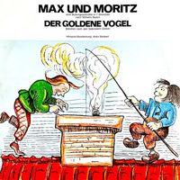 Wilhelm Busch / Gebrüder Grimm - Max und Moritz / Der goldene Vogel
