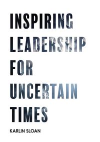 Produktbild: Inspiring Leadership for Uncertain Times