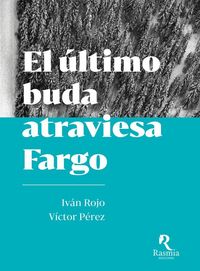 Produktbild: El &uacute;ltimo buda atraviesa Fargo