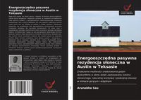 Produktbild: Energooszcz&iquest;dna pasywna rezydencja s&iquest;oneczna w Austin w Teksasie