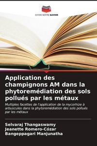 Produktbild: Application des champignons AM dans la phytorem&eacute;diation des sols pollu&eacute;s par les m&eacute;taux