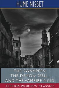 Produktbild: The Swampers, The Demon Spell, and The Vampire Maid (Esprios Classics)