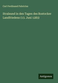 Produktbild: Stralsund in den Tagen des Rostocker Landfriedens (13. Juni 1283)
