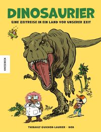 Produktbild: Dinosaurier &ndash; Eine Zeitreise in ein Land vor unserer Zeit
