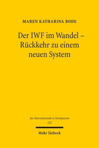 Produktbild: Der IWF im Wandel - R&uuml;ckkehr zu einem neuen System