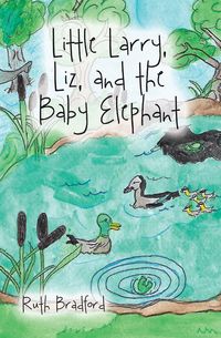Produktbild: Little Larry, Liz, and the Baby Elephant