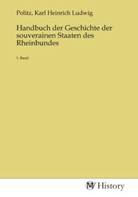 Produktbild: Handbuch der Geschichte der souverainen Staaten des Rheinbundes