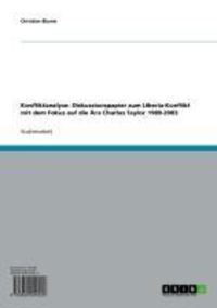 Produktbild: Konfliktanalyse: Diskussionspapier zum Liberia-Konflikt mit dem Fokus auf die &Auml;ra Charles Taylor 1989-2003