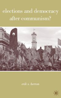 Produktbild: Elections and Democracy after Communism?