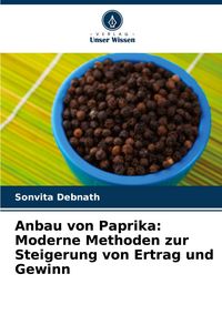 Produktbild: Anbau von Paprika: Moderne Methoden zur Steigerung von Ertrag und Gewinn