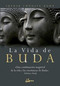 Produktbild: La vida de Buda : una combinaci&oacute;n magistral de la vida y las ense&ntilde;anzas de Buda