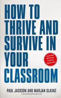 Produktbild: How to Thrive and Survive in Your Classroom