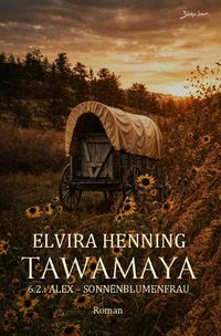 Produktbild: Tawamaya 6.2.: Alex - Sonnenblumenfrau