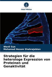 Produktbild: Strategien f&uuml;r die heterologe Expression von Proteinen und Genaktivit&auml;t