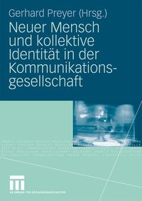 Produktbild: Neuer Mensch und kollektive Identit&auml;t in der Kommunikationsgesellschaft