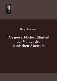 Produktbild: Die gewerbliche T&auml;tigkeit der V&ouml;lker des klassischen Altertums