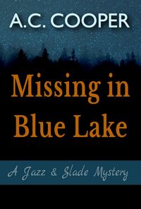 Produktbild: Missing in Blue Lake (A Jazz and Slade Mystery, #0)