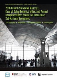 Produktbild: 2016 Growth Slowdown Analysis, Ease of Doing Business Index, and Annual Competitiveness Studies of Indonesia's Sub-National Economies