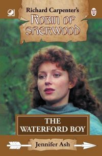 Produktbild: Ash, J: Robin of Sherwood - The Waterford Boy