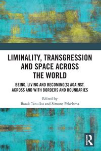 Produktbild: Liminality, Transgression and Space Across the World