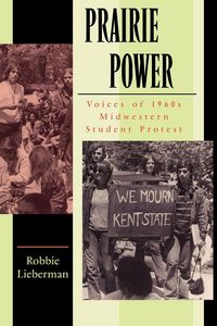 Produktbild: Prairie Power Vo I C E S O F 1 9 6 0 S M I D W E S T E R N S T U D E N T P R O T E S T (PB)