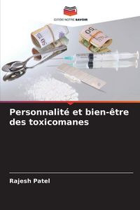 Produktbild: Personnalit&eacute; et bien-&ecirc;tre des toxicomanes